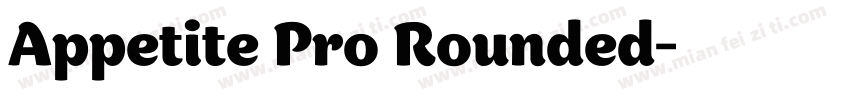 Appetite Pro Rounded字体转换